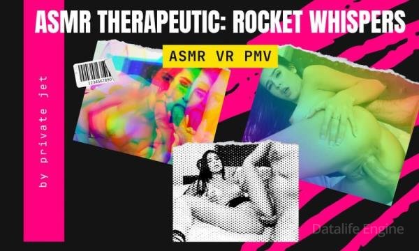 SLR: Kylie Rocket - ASMR Therapeutic: Rocket Whispers [Oculus Rift, Vive | SideBySide] [1920p]