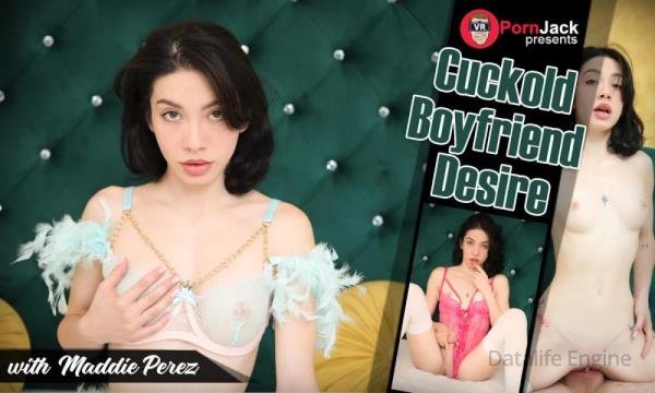 VRPornJack, SLR: Maddie Perez - Cuckold Boyfriend Desire [Oculus Rift, Vive | SideBySide] [4096p]