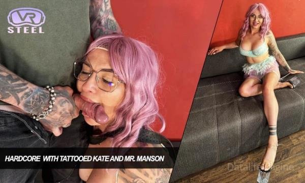 Steel VR, SLR: Tattooed Kate - Hardcore with Tattooed Kate and Mr. Manson [Oculus Rift, Vive | SideBySide] [2880p]