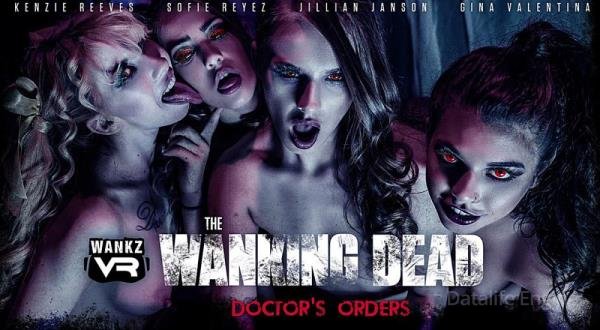 WankzVR: Gina Valentina, Jillian Janson, Kenzie Reeves, Sofie Reyez - The Wanking Dead: Doctor's Orders (Remastered) [Oculus Rift, Vive | SideBySide] [3456p]